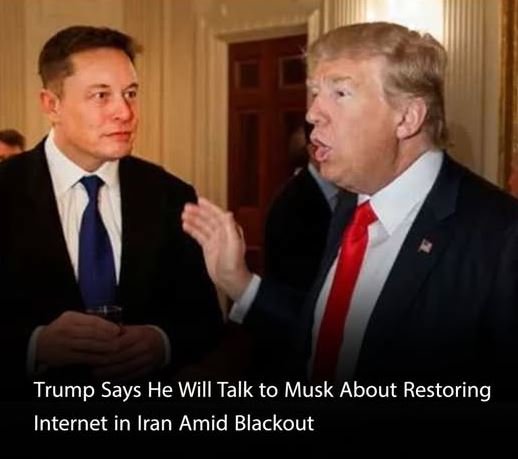 Donald Trump on Internet Blackout in Iran: I am talking to Elon Musk about giving Iranians …